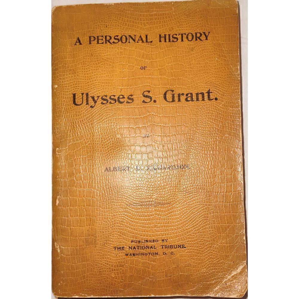 VINTAGE 1898 PERSONAL HISTORY of ULYSSES S GRANT 32 ENGRAVINGS 6 MAPS BOOK